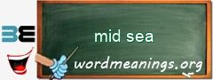 WordMeaning blackboard for mid sea